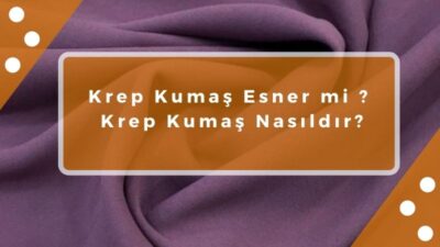 kumas-kosesi-krep-kumas-esner-mi-krep-kumas-nasildir.jpg