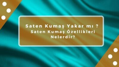 kumas-kosesi-saten-kumas-yakar-mi-saten-kumas-ozellikleri-nelerdir.jpg
