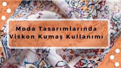 viskon kumaş kullanımı