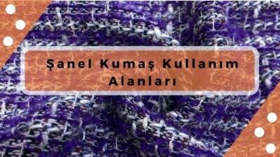 şanel kumaş kullanım